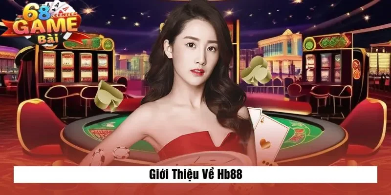 Giới Thiệu Về Hb88