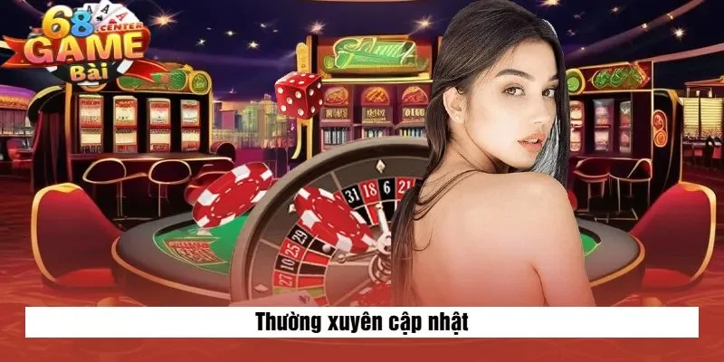 Thường xuyên cập nhật game mới